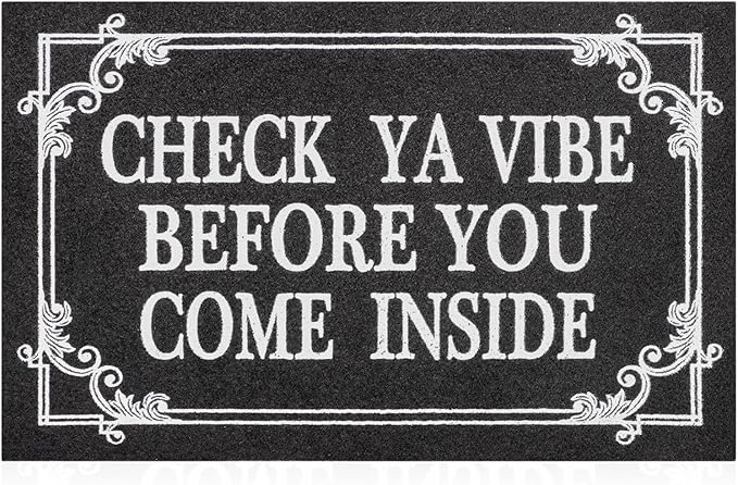 Indoor Door Mat Welcome Mats for Front Door Outdoor Entry Black Doormat, Check Ya Vibe Before You Come Inside This House Doormat, Non Slip Rubber Farmhouse Mats 36" x 24"